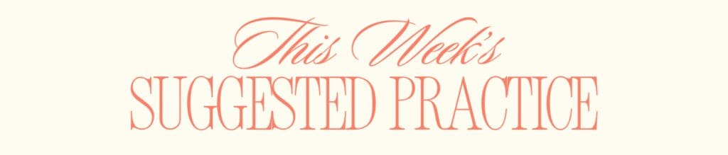 This week's suggested practice for the Unbothered